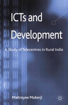 ICTs and Development : A Study of Telecentres in Rural India