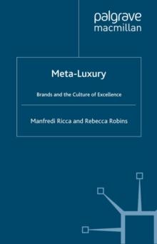 Meta-Luxury : Brands and the Culture of Excellence