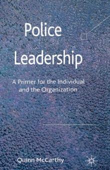 Police Leadership : A Primer for the Individual and the Organization