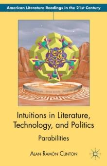 Intuitions in Literature, Technology, and Politics : Parabilities