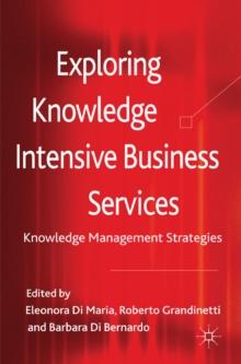 Exploring Knowledge-Intensive Business Services : Knowledge Management Strategies