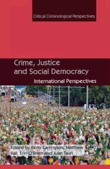 Crime, Justice and Social Democracy : International Perspectives