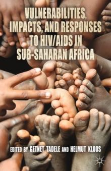 Vulnerabilities, Impacts, and Responses to HIV/AIDS in Sub-Saharan Africa