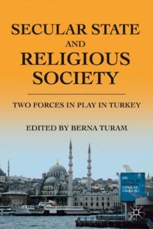 Secular State and Religious Society : Two Forces in Play in Turkey