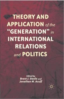 Theory and Application of the "Generation" in International Relations and Politics