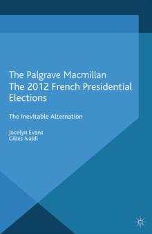 The 2012 French Presidential Elections : The Inevitable Alternation