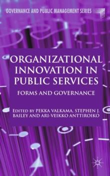 Organizational Innovation in Public Services : Forms and Governance