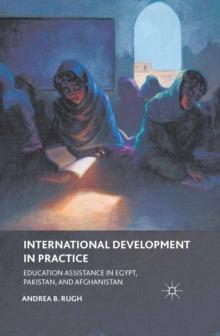 International Development in Practice : Education Assistance in Egypt, Pakistan, and Afghanistan