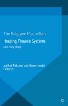 Housing Finance Systems : Market Failures and Government Failures