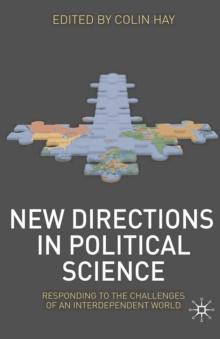 New Directions in Political Science : Responding to the Challenges of an Interdependent World