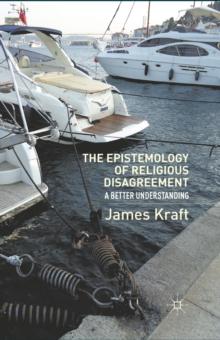 The Epistemology of Religious Disagreement : A Better Understanding