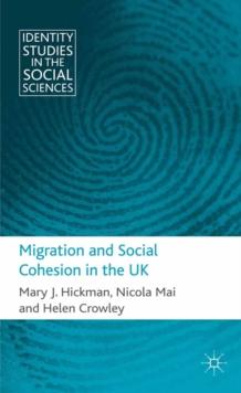 Migration and Social Cohesion in the UK