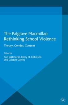 Rethinking School Violence : Theory, Gender, Context