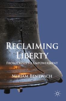 Reclaiming Liberty : From Crisis to Empowerment