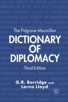 The Palgrave Macmillan Dictionary of Diplomacy