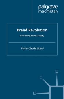 Brand Revolution : Rethinking Brand Identity