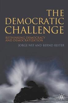 The Democratic Challenge : Rethinking Democracy and Democratization