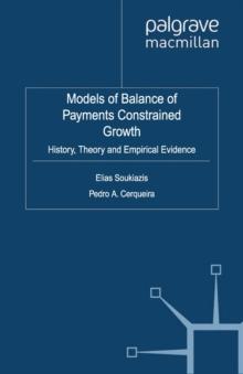 Models of Balance of Payments Constrained Growth : History, Theory and Empirical Evidence