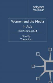 Women and the Media in Asia : The Precarious Self