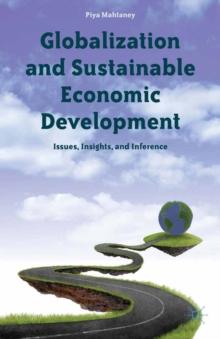 Globalization and Sustainable Economic Development : Issues, Insights, and Inference