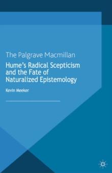 Hume's Radical Scepticism and the Fate of Naturalized Epistemology