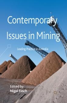 Contemporary Issues in Mining : Leading Practice in Australia