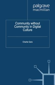 Community without Community in Digital Culture