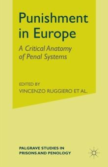 Punishment in Europe : A Critical Anatomy of Penal Systems