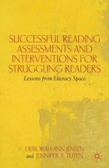 Successful Reading Assessments and Interventions for Struggling Readers : Lessons from Literacy Space