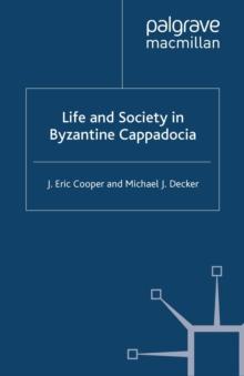 Life and Society in Byzantine Cappadocia