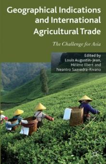 Geographical Indications and International Agricultural Trade : The Challenge for Asia