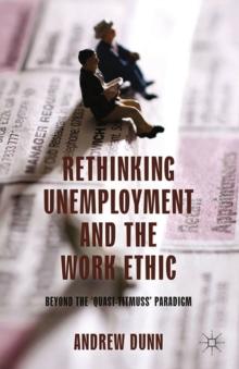 Rethinking Unemployment and the Work Ethic : Beyond the 'Quasi-Titmuss' Paradigm