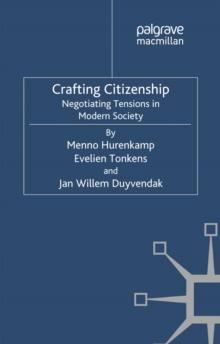 Crafting Citizenship : Negotiating Tensions in Modern Society