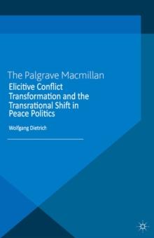 Elicitive Conflict Transformation and the Transrational Shift in Peace Politics