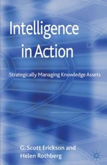 Intelligence in Action : Strategically Managing Knowledge Assets