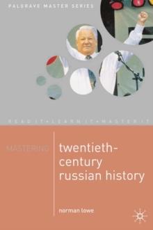 Mastering Twentieth-Century Russian History