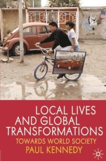 Local Lives and Global Transformations : Towards World Society