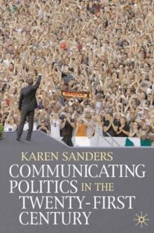 Communicating Politics in the Twenty-First Century