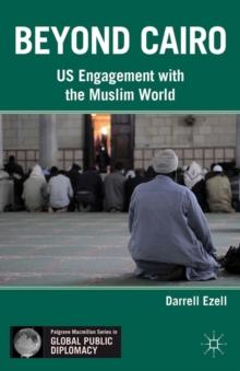 Beyond Cairo : US Engagement with the Muslim World