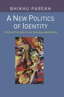 A New Politics of Identity : Political Principles for an Interdependent World