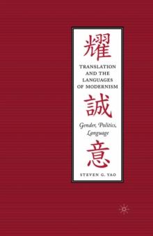 Translation and the Languages of Modernism : Gender, Politics, Language