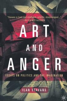 Art and Anger : Essays on Politics and the Imagination