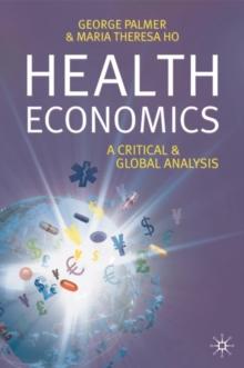 Health Economics : A Critical and Global Analysis