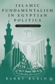 Islamic Fundamentalism in Egyptian Politics : 2nd Revised Edition