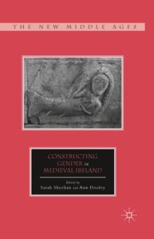 Constructing Gender in Medieval Ireland