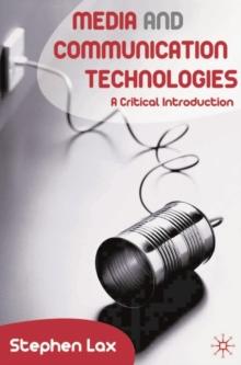 Media and Communications Technologies : A Critical Introduction