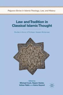 Law and Tradition in Classical Islamic Thought : Studies in Honor of Professor Hossein Modarressi