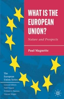 What is the European Union : Nature and Prospects