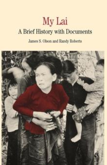 My Lai : A Brief History with Documents