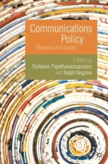 Communications Policy : Theories and Issues